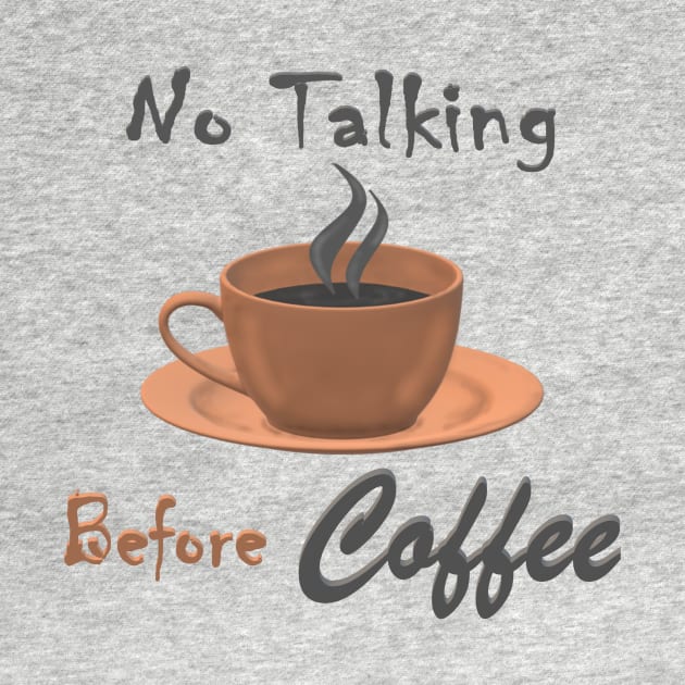 No talking before Coffee by KJKlassiks